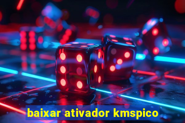 baixar ativador kmspico